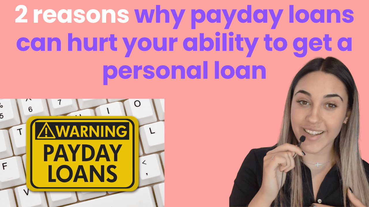 2 reasons why payday loans can hurt your ability to get a personal loan